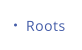 Roots